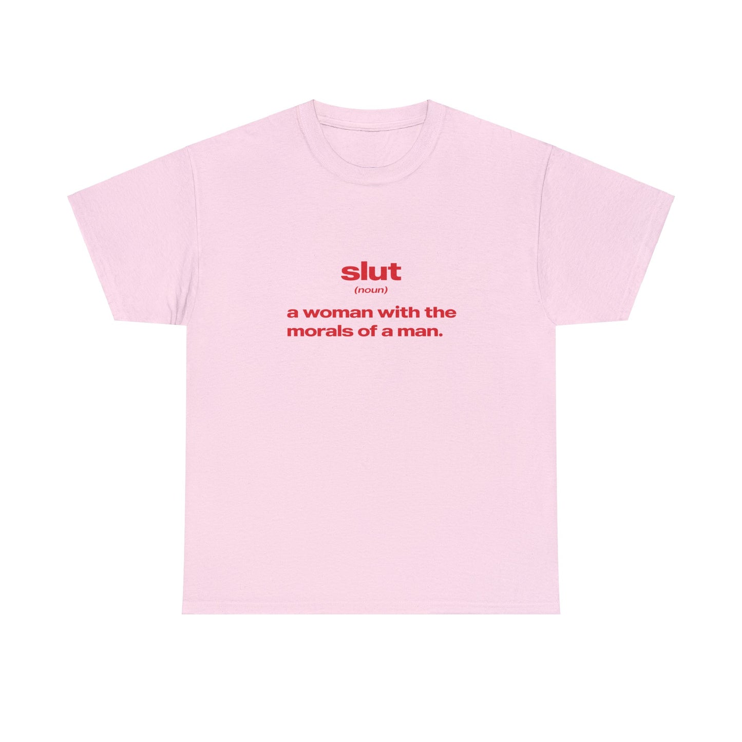 'Slut - A Woman With The Morals Of A Man' Classic Unisex Tee