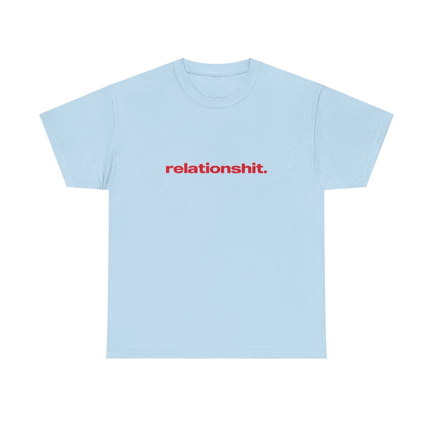 'Relationshit' Classic Unisex Tee