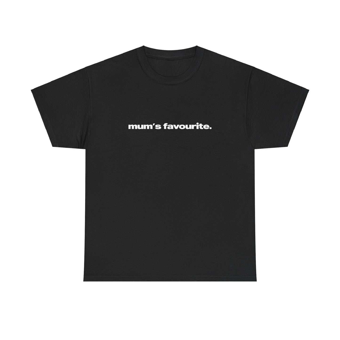 'Mum's Favourite' Classic Unisex Tee
