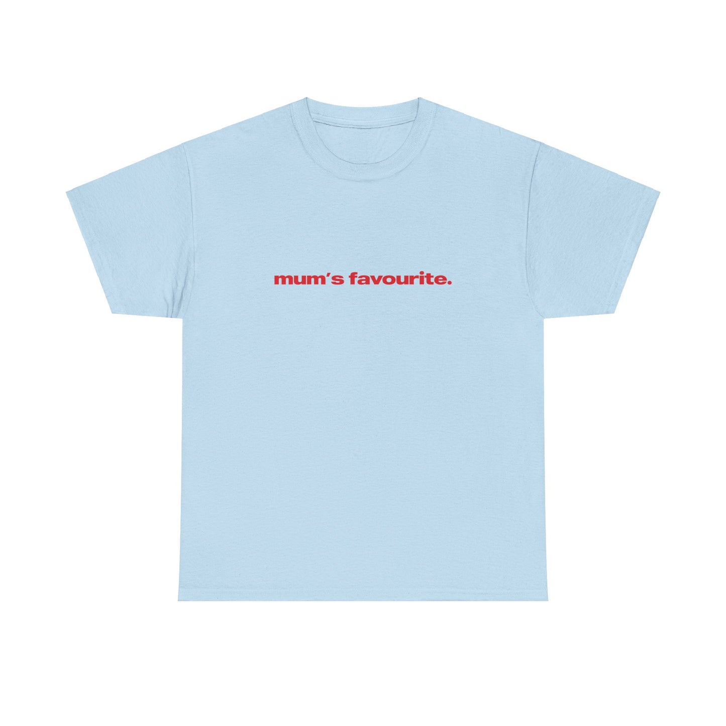 'Mum's Favourite' Classic Unisex Tee