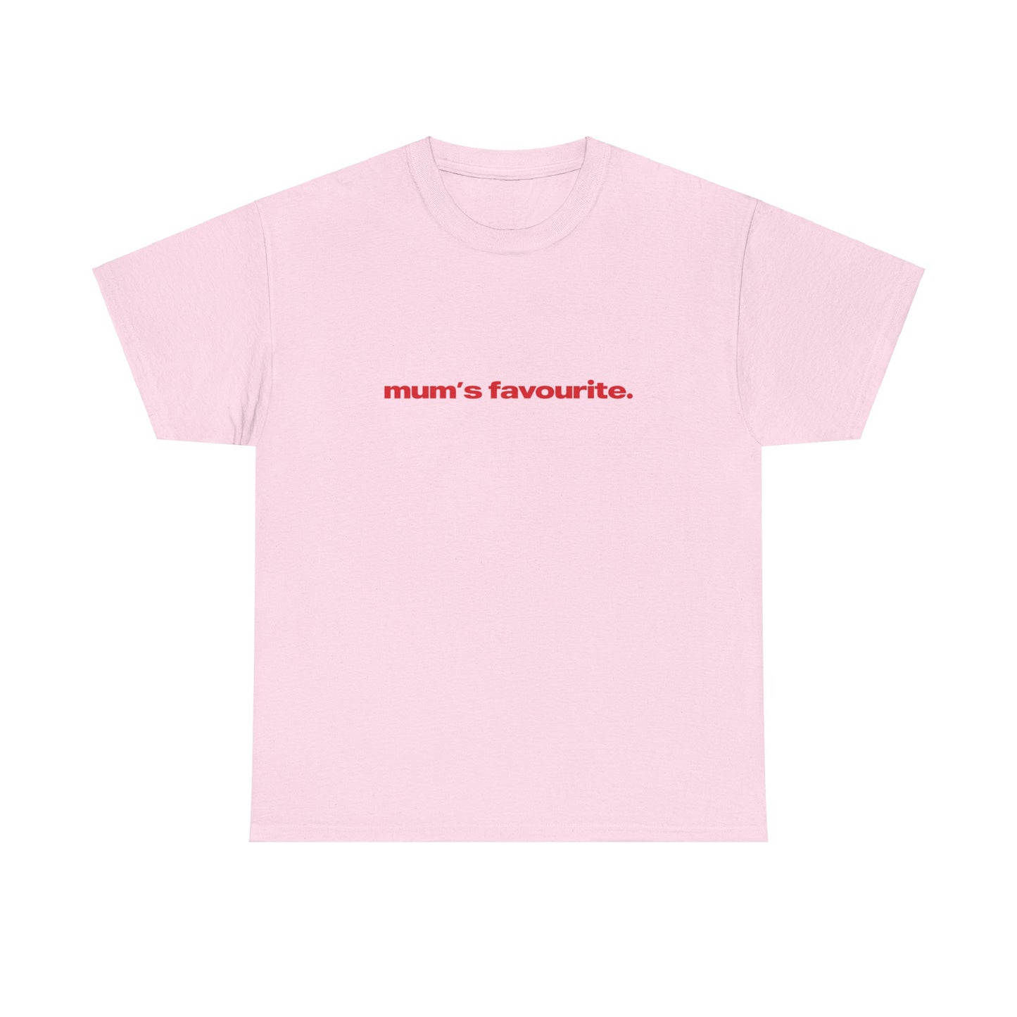'Mum's Favourite' Classic Unisex Tee