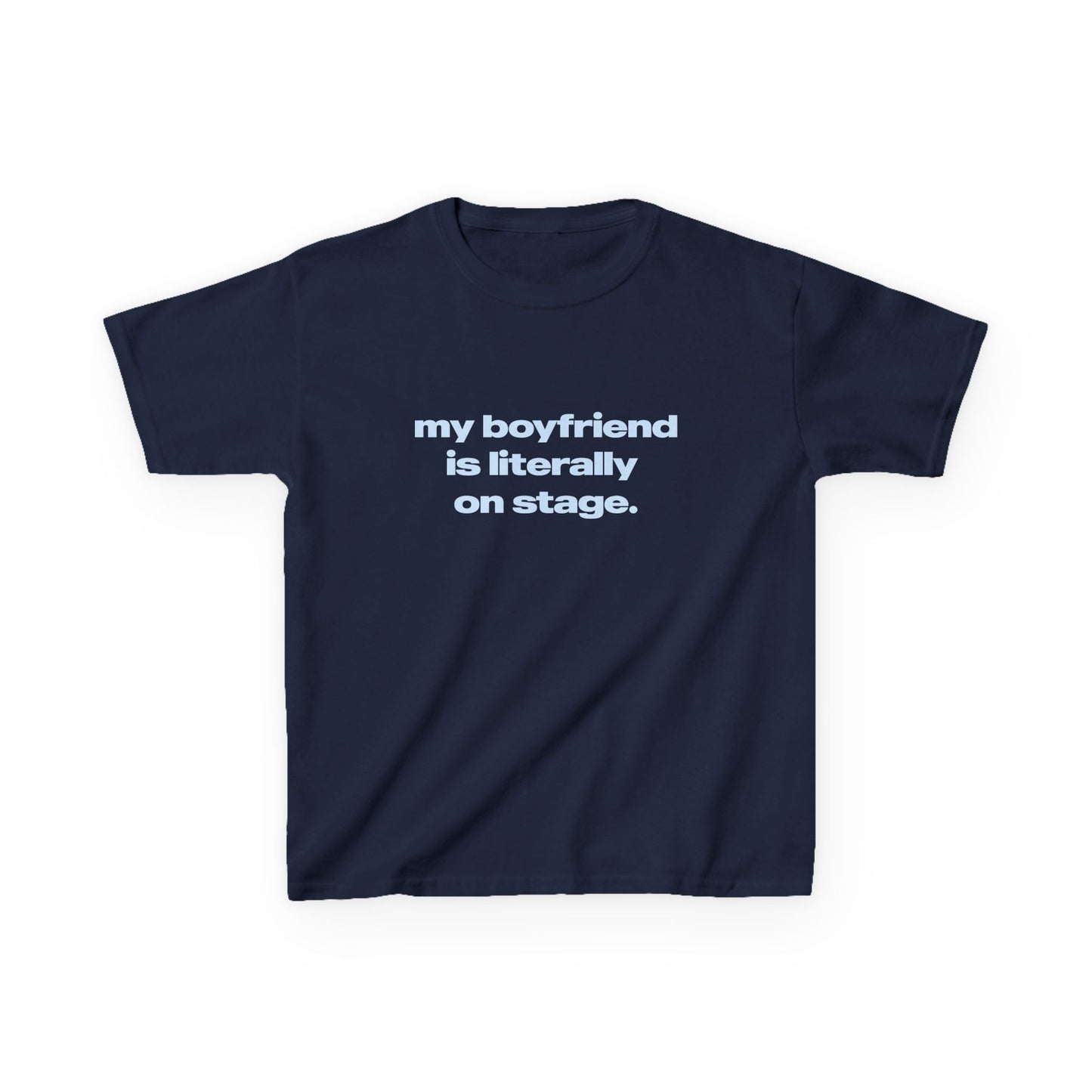 'My Boyfriend Is Literally On Stage' Tour Baby Tee.