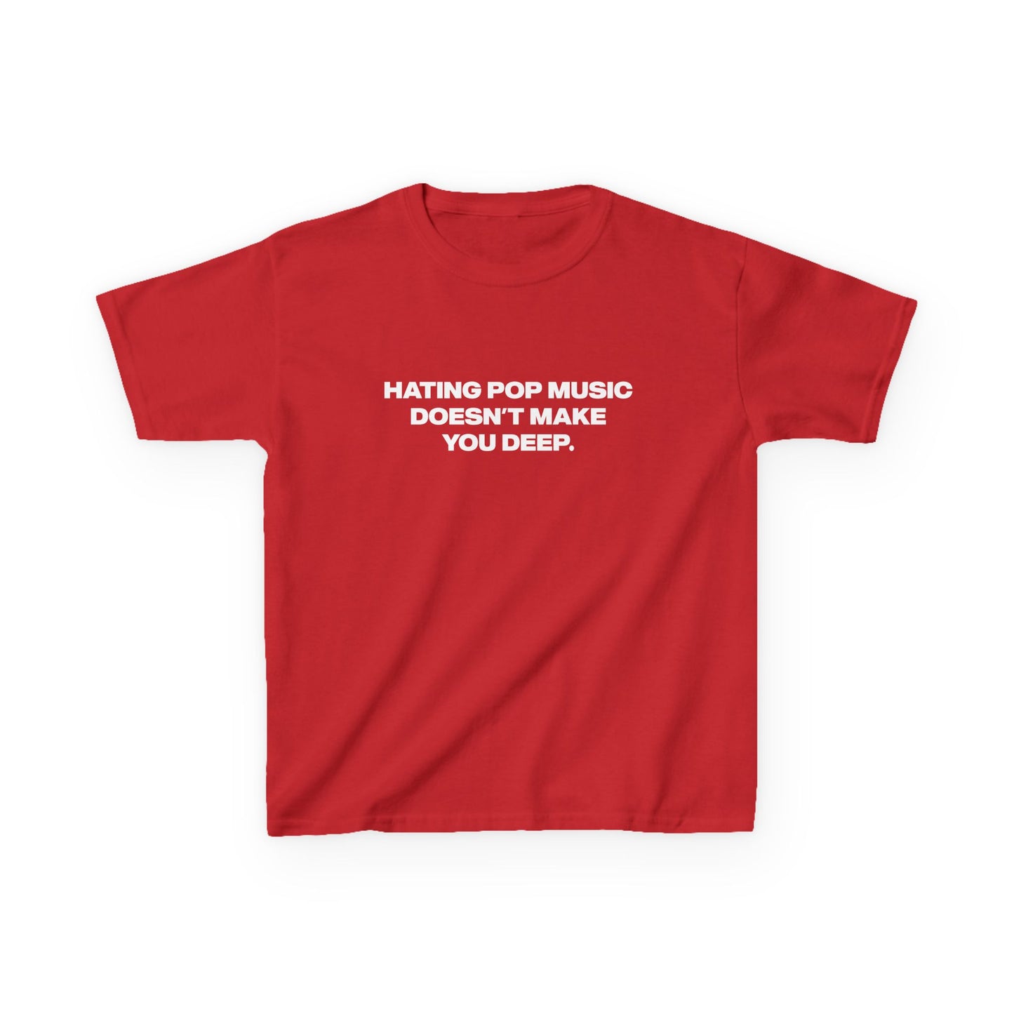 'Hating Pop Music Doesn't Make You Deep' Addison Rae Baby Tee.