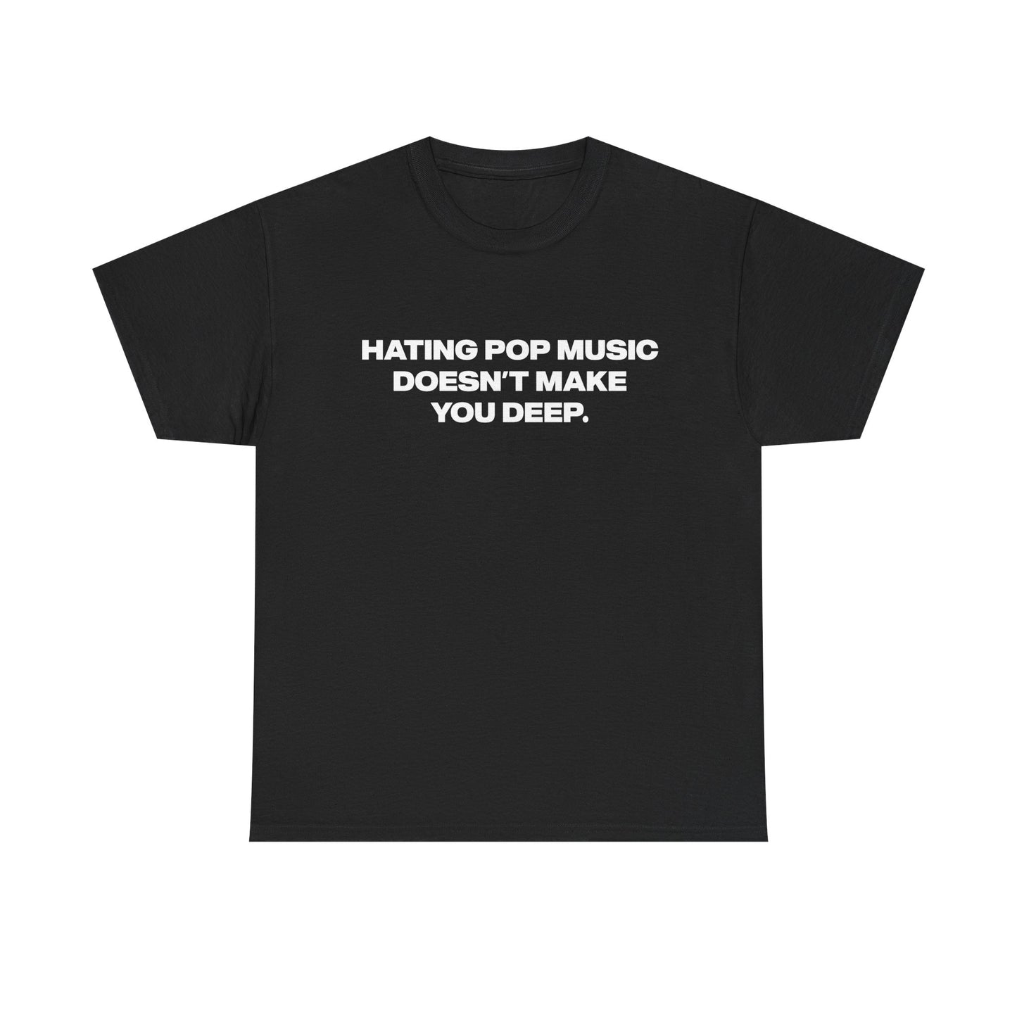'Hating Pop Music Doesn't Make You Deep' Addison Rae Classic Unisex Tee.