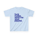 'Fuck Nudes Send Me Your Playlist' Baby Tee