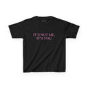 'It's Not Me It's You' Baby Tee