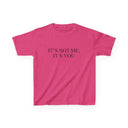 'It's Not Me It's You' Baby Tee