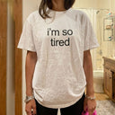 'i'm so tired' Classic Unisex Tee