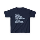 'Fuck Nudes Send Me Your Playlist' Baby Tee