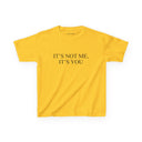 'It's Not Me It's You' Baby Tee