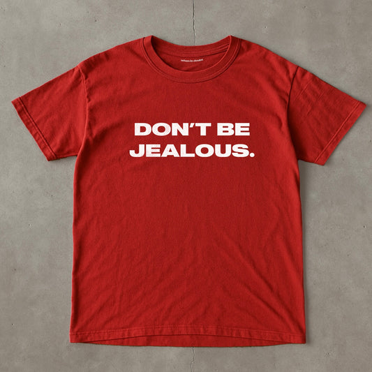 'Don't Be Jealous' Paris Hilton Classic Unisex Tee.