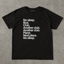 'No Sleep, Bus, Club, Another Club...' Classic Unisex Tee.