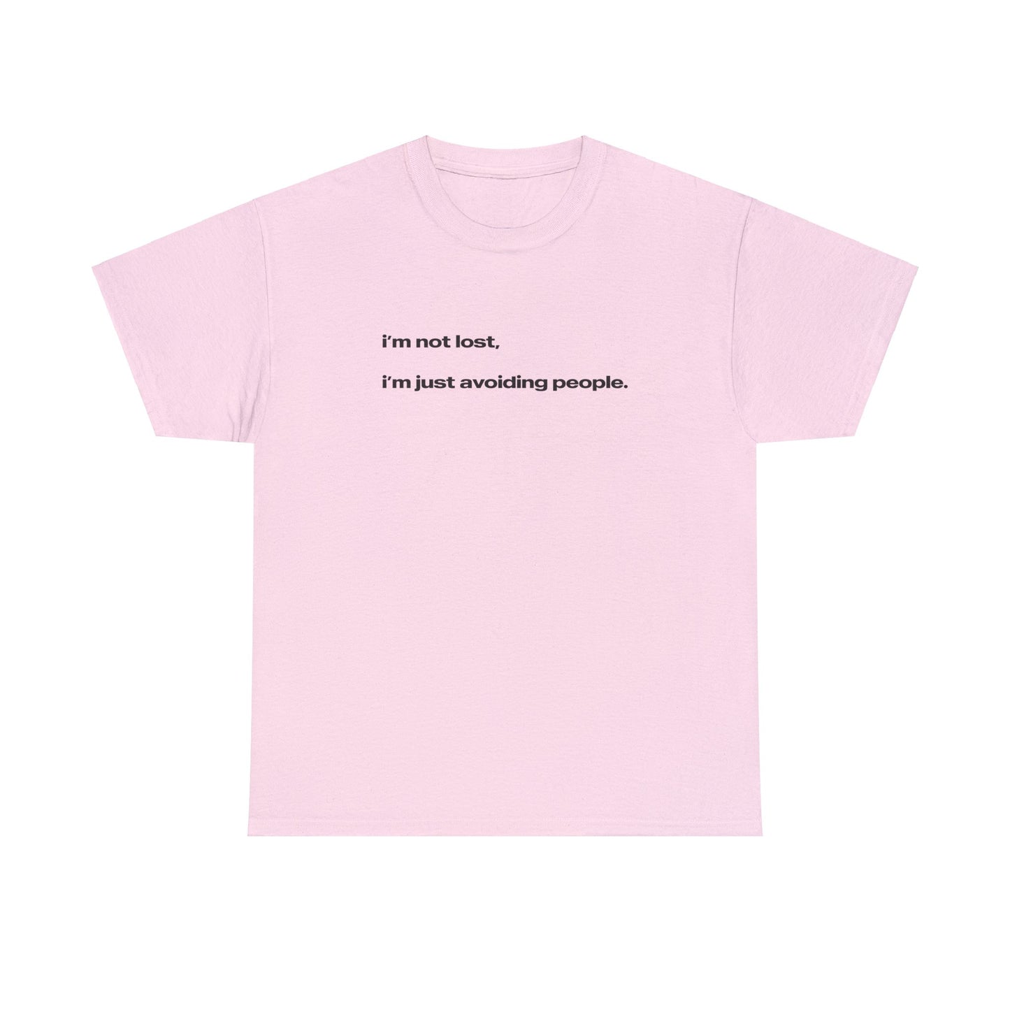 'I'm Not Lost I'm Just Avoiding People' Classic Unisex Tee