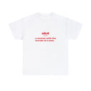 'Slut - A Woman With The Morals Of A Man' Classic Unisex Tee