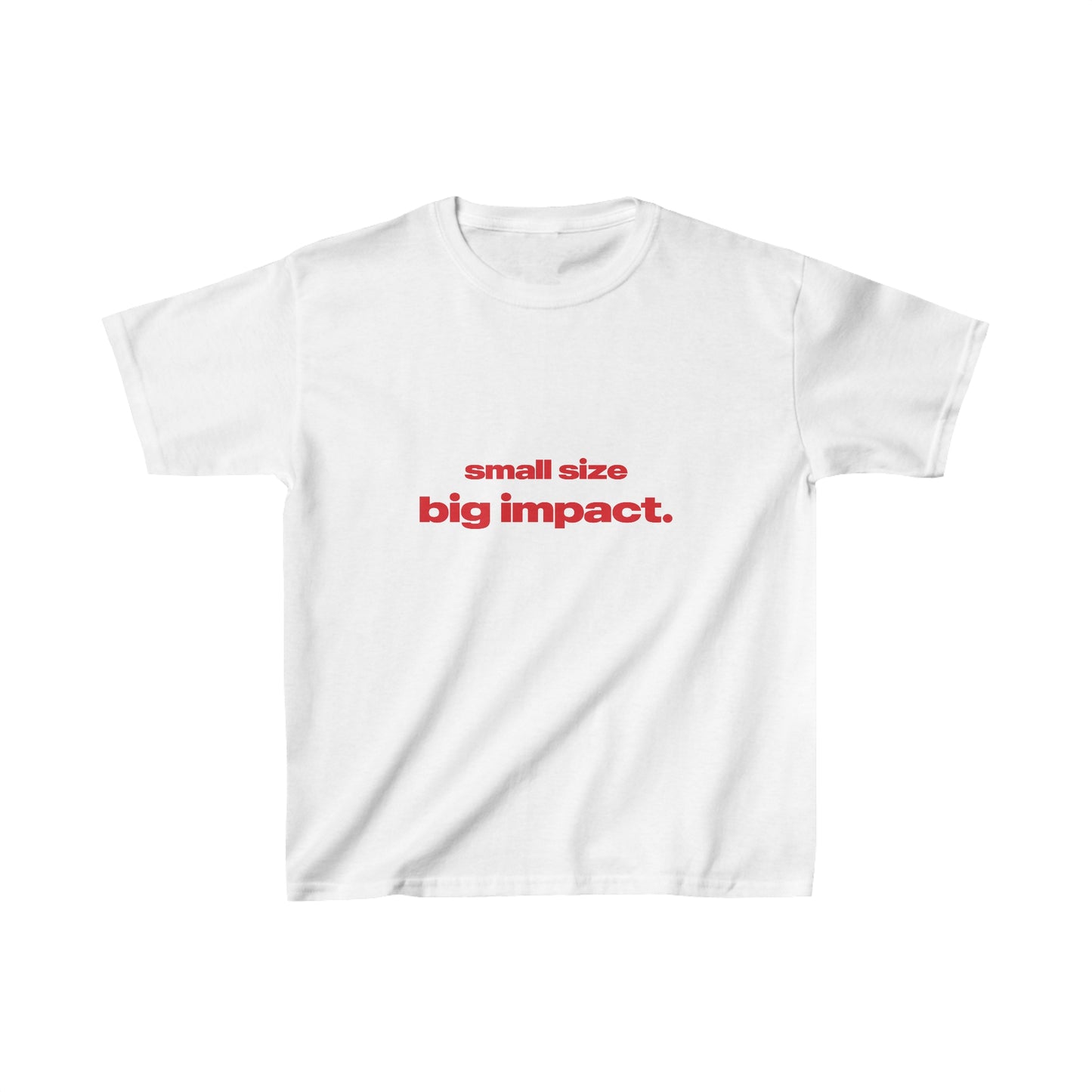 'Small Size Big Impact' Baby Tee