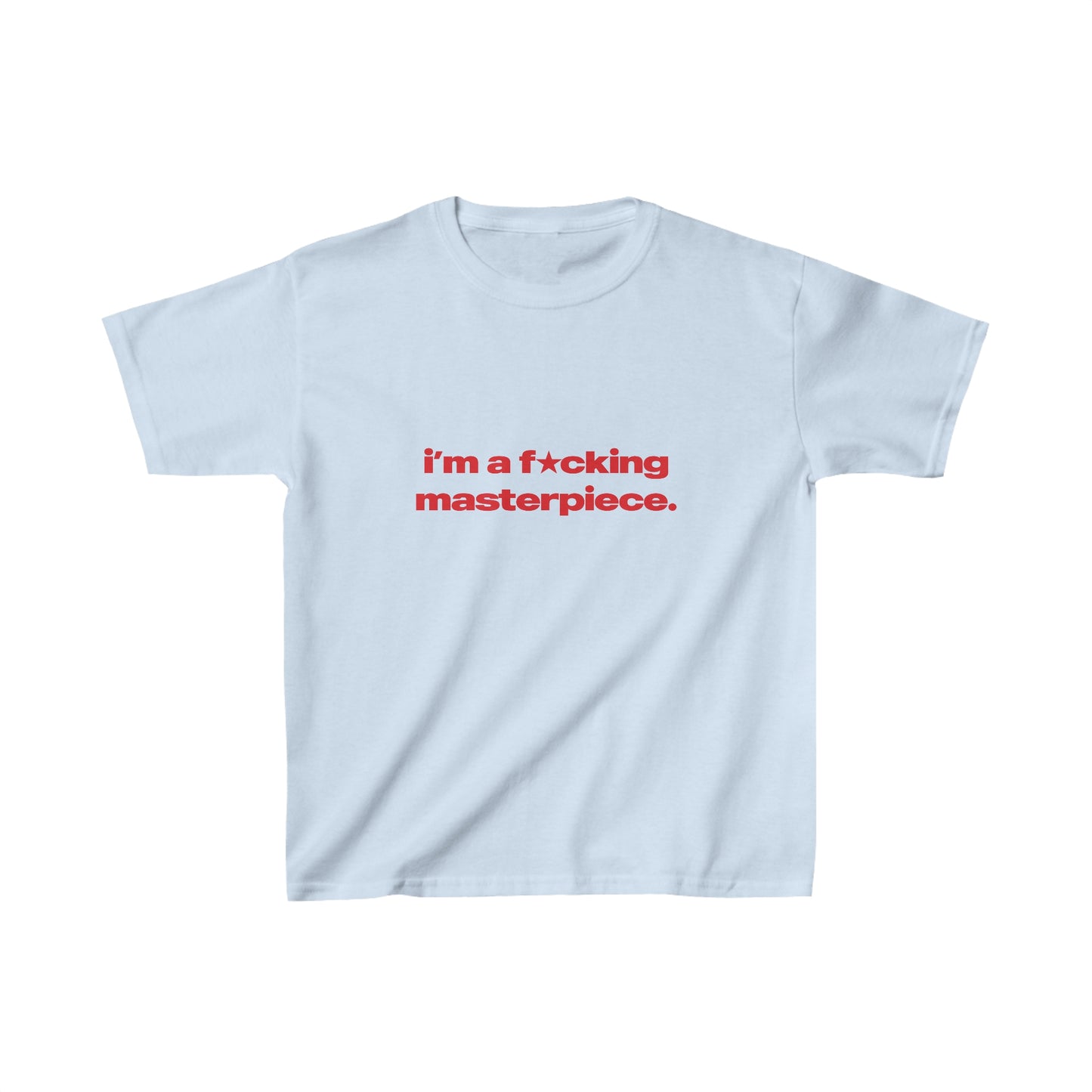 'I'm A Fucking Masterpiece' Baby Tee