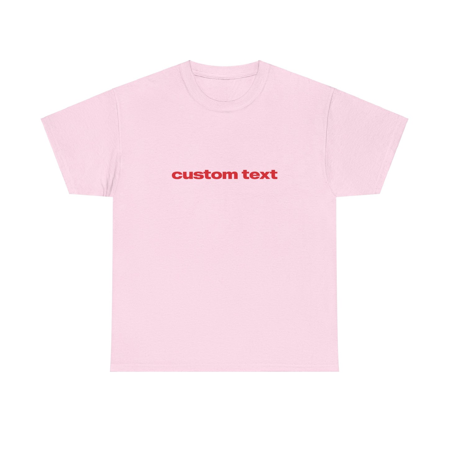 'Custom Text' Classic Unisex Tee