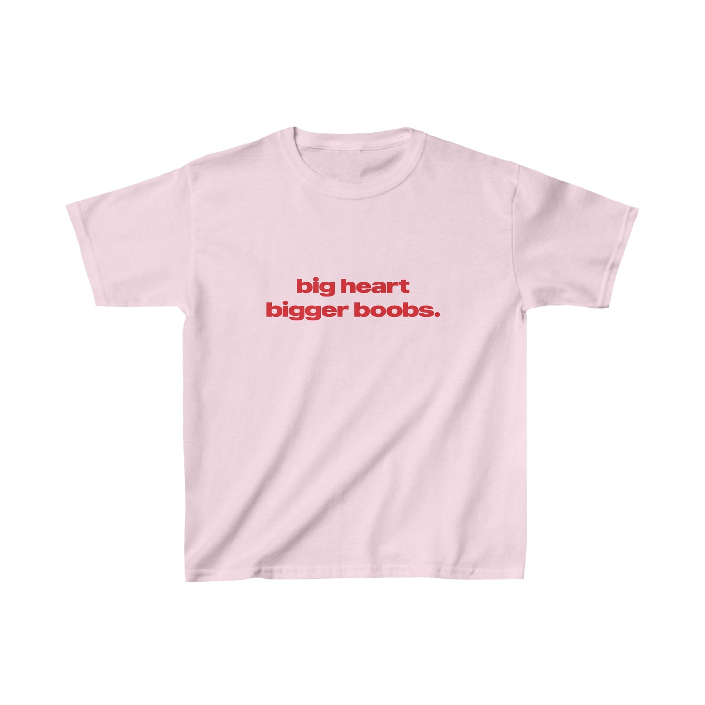 'Big Heart Bigger Boobs' Baby Tee