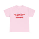 'My Boyfriend Is Literally On Stage' Tour Classic Unisex Tee.