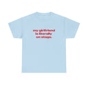 'My Girlfriend Is Literally On Stage' Tour Classic Unisex Tee.