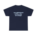 'My Girlfriend Is Literally On Stage' Tour Classic Unisex Tee.