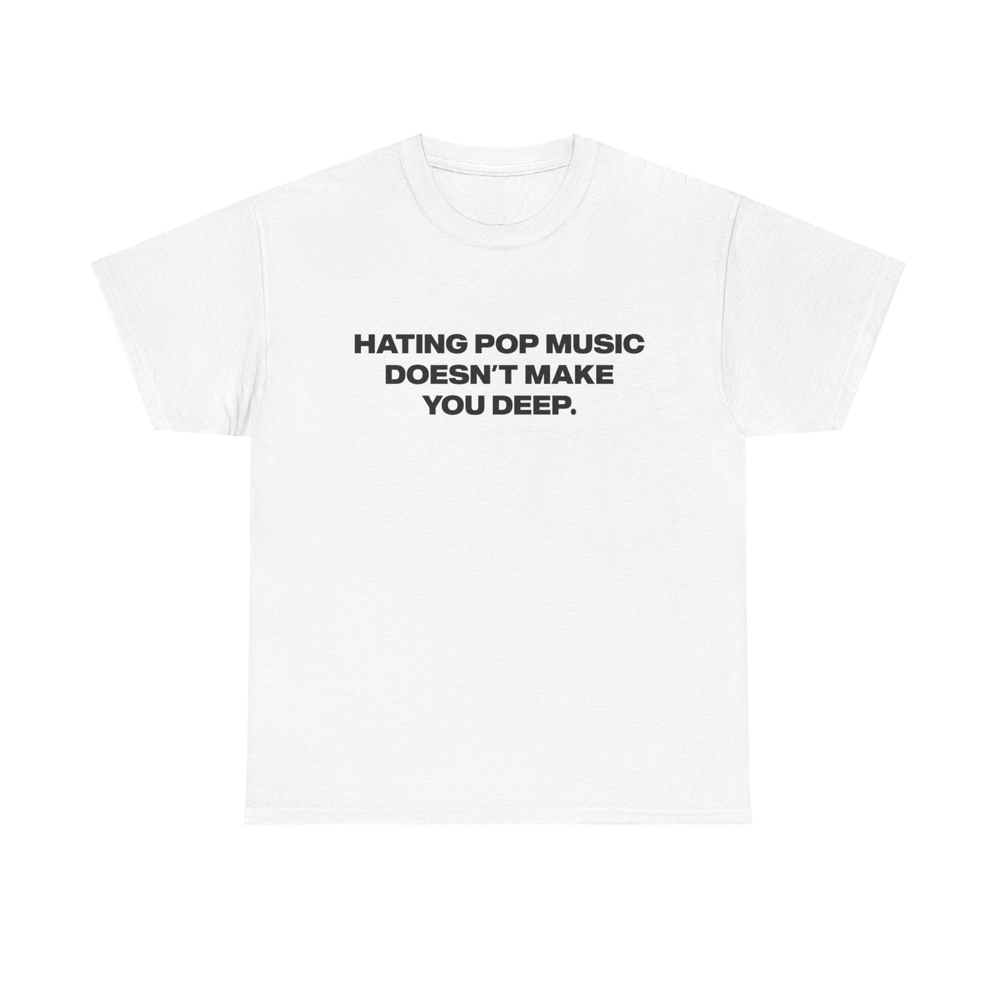 'Hating Pop Music Doesn't Make You Deep' Addison Rae Classic Unisex Tee.