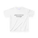 'Please drunk text me tonight' Baby Tee