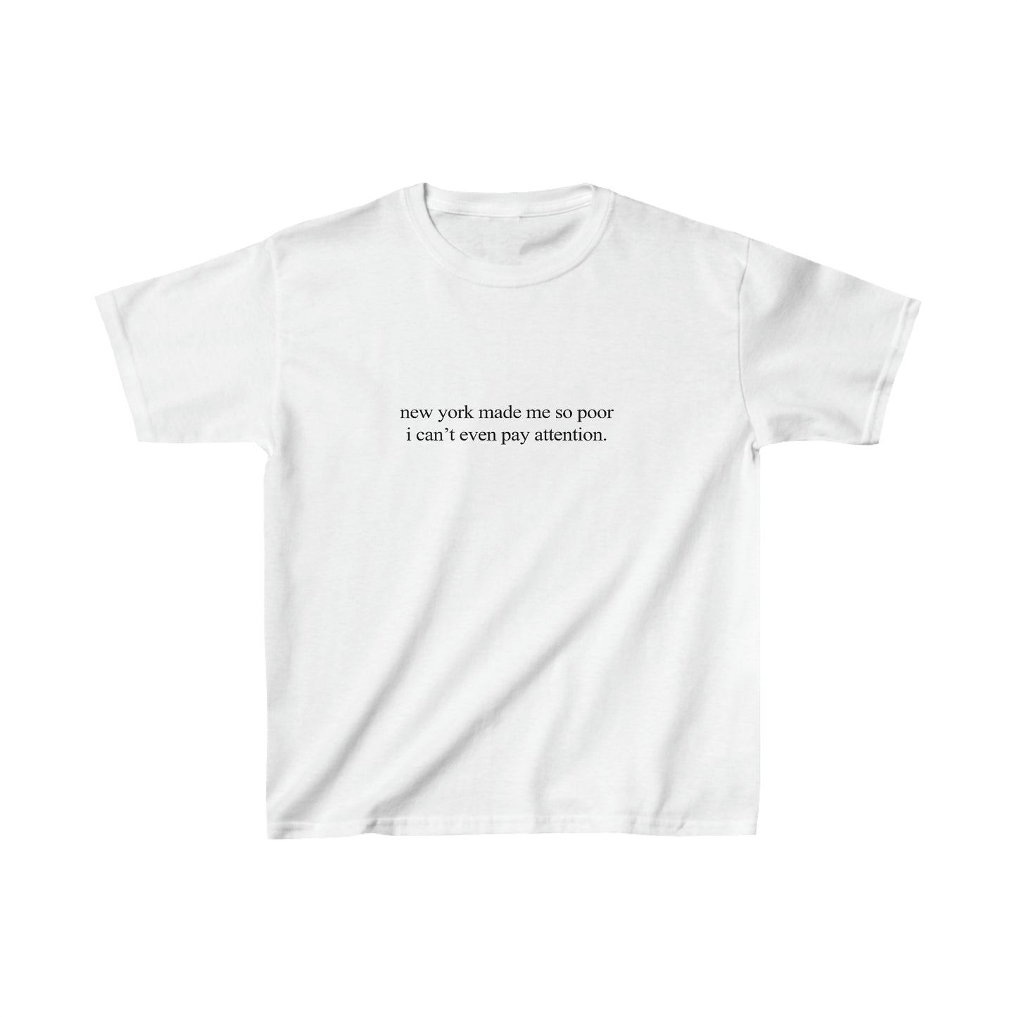 'New York Made Me So Poor I Can't Even Pay Attention' Baby Tee