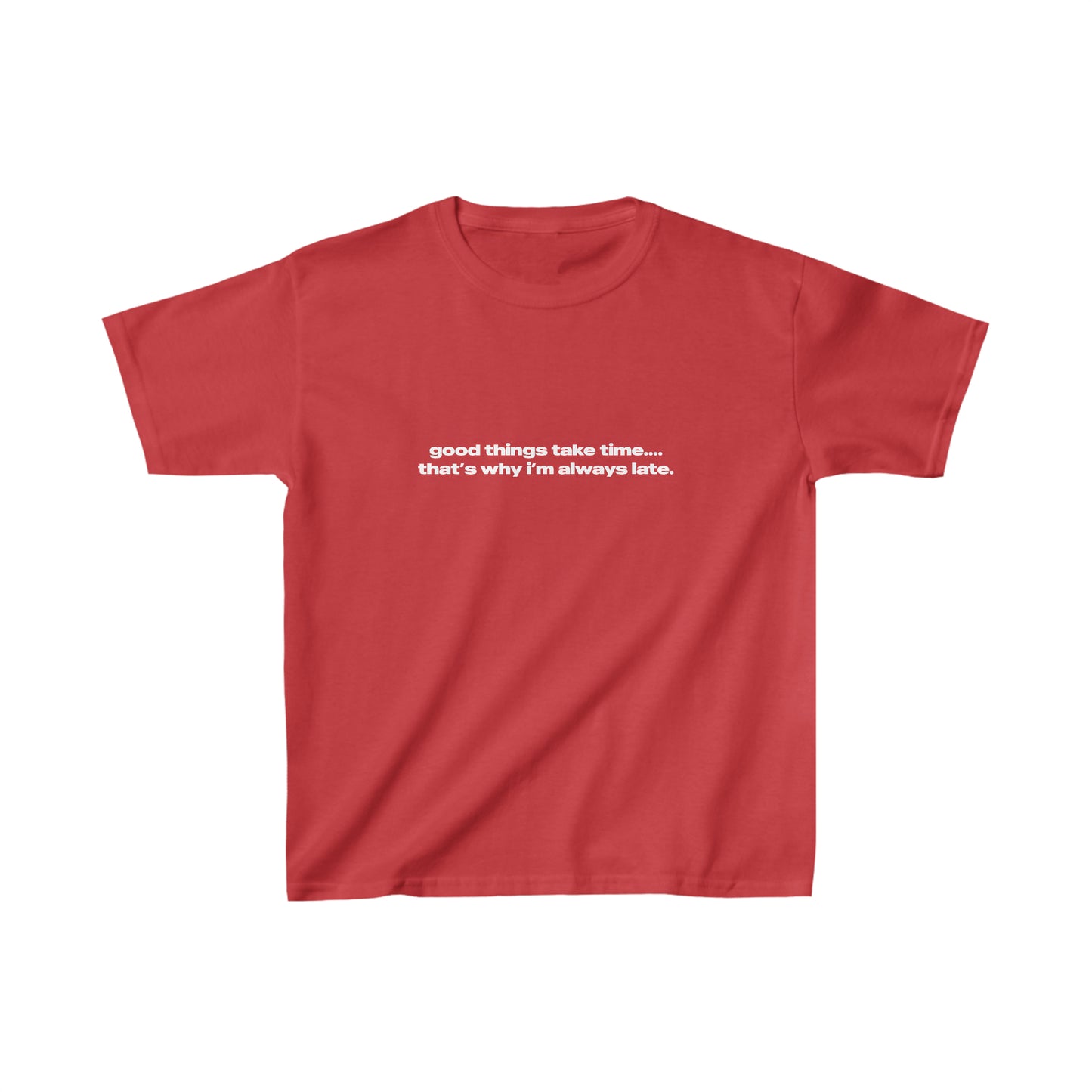 'Good Things Take Time, That's Why I'm Always Late' Baby Tee