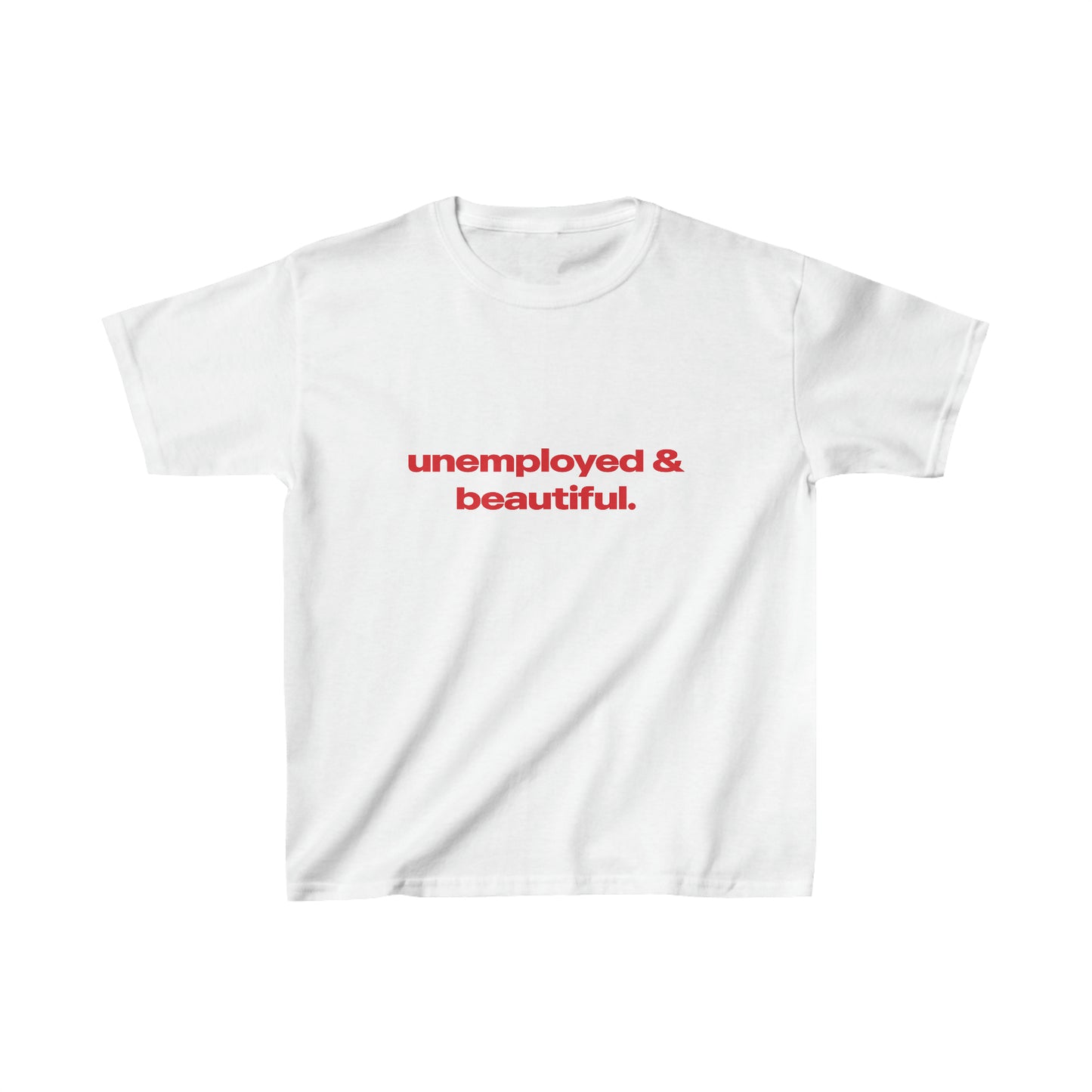 'Unemployed & Beautiful' Baby Tee