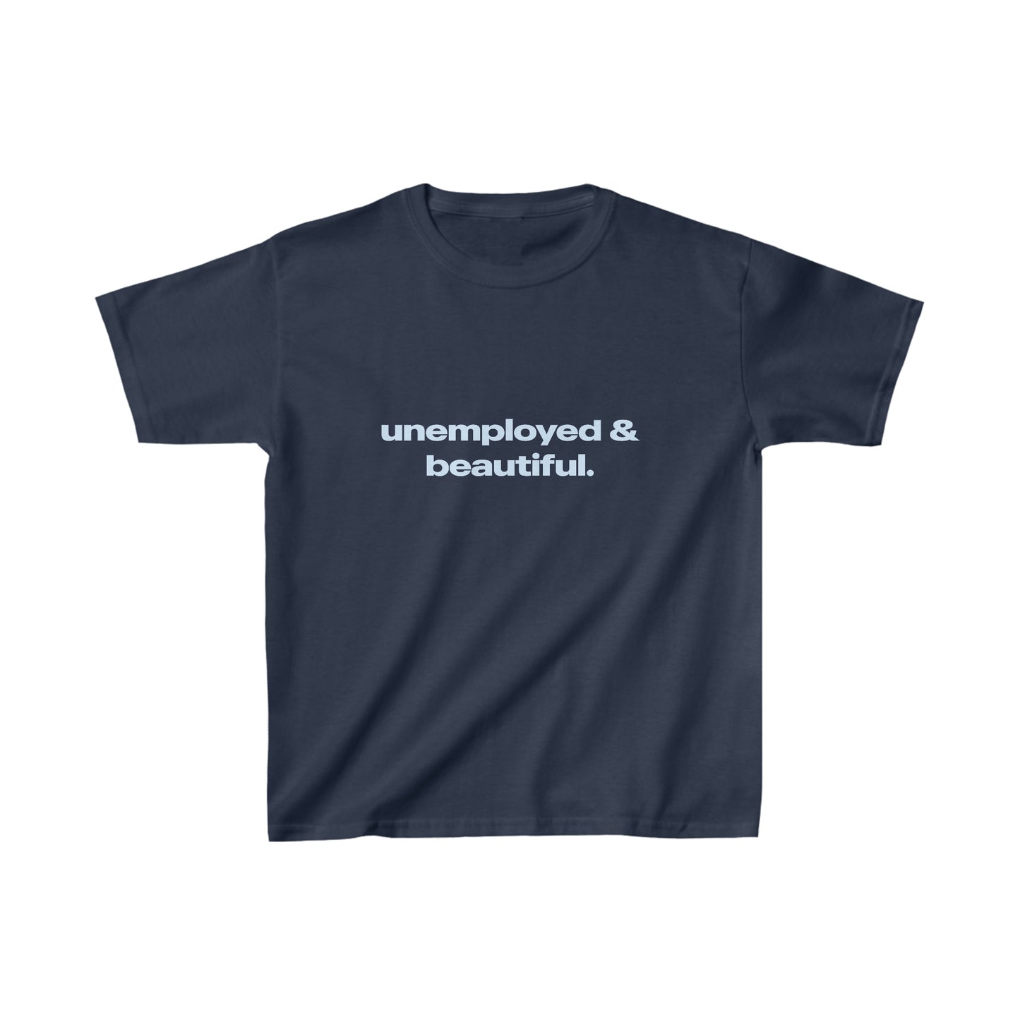 'Unemployed & Beautiful' Baby Tee