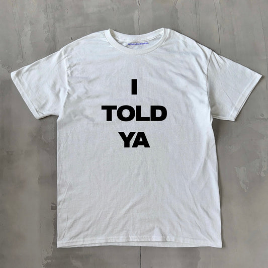 'I Told Ya' Challengers Classic Unisex Tee