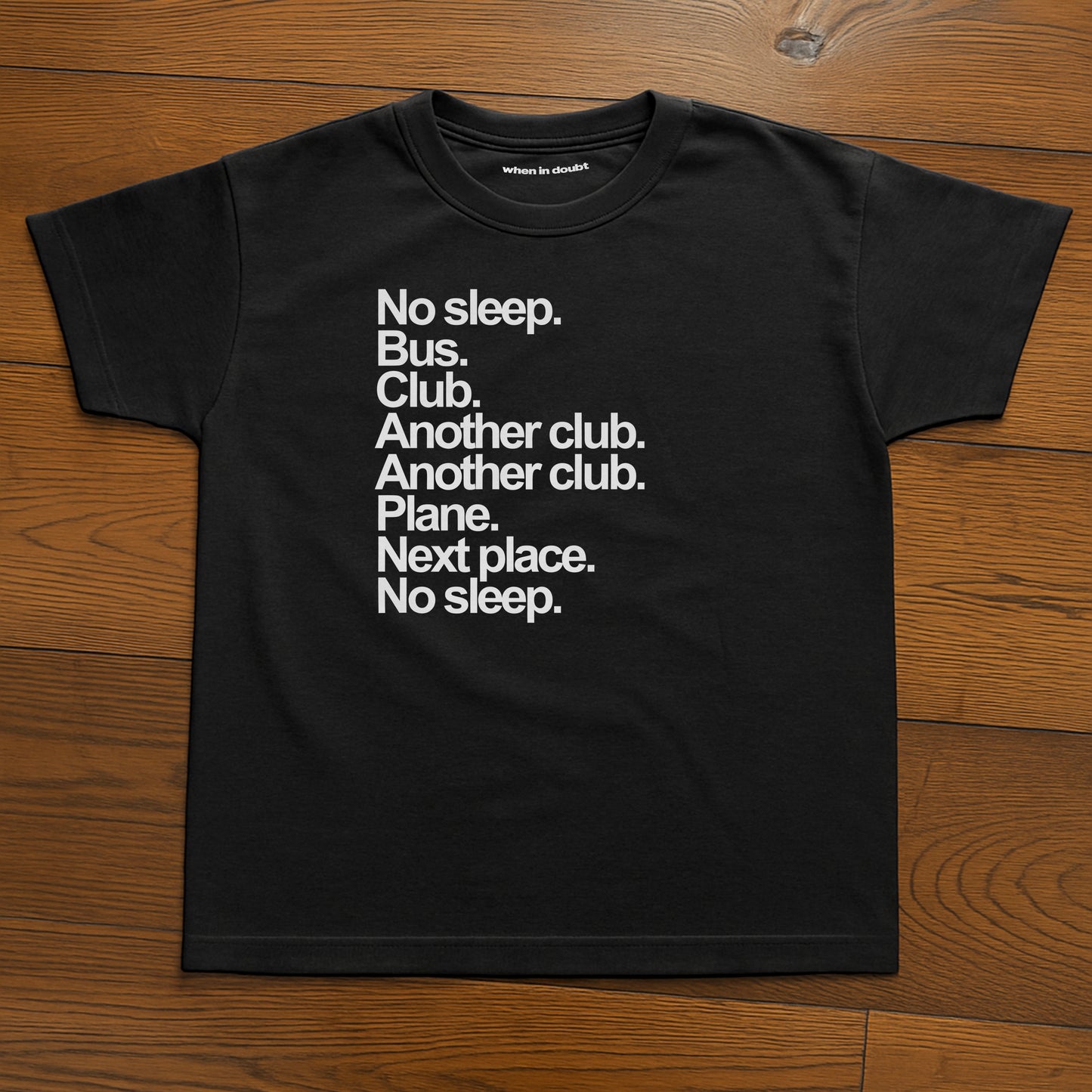 'No Sleep, Bus, Club, Another Club...' Baby Tee.