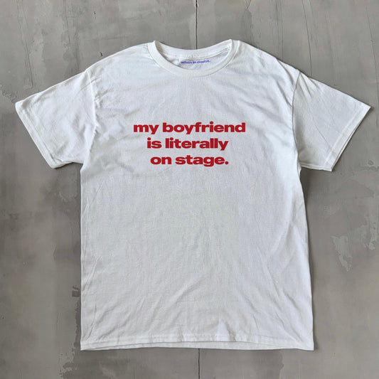 'My Boyfriend Is Literally On Stage' Tour Classic Unisex Tee.