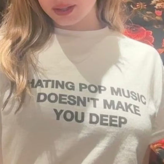 'Hating Pop Music Doesn't Make You Deep' Addison Rae Baby Tee.