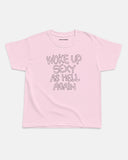 Woke Up Sexy Again Baby Tee